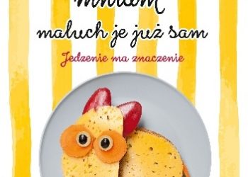 Marta Jas-Baran, Tamara Chorążyczewska – Mniam, mniam, maluch je już sam