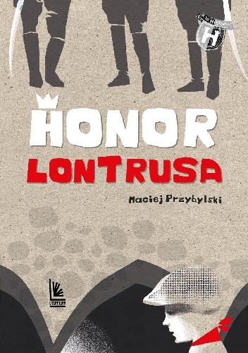 Maciej Przybylski – Honor Lontrusa