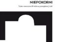 Janusz Zagrodzki – Artyści niepokorni. Sztuka nowoczesna XX wieku w przemysłowej Łodzi