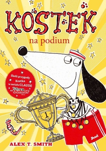 Alex T. Smith – Kostek na podium