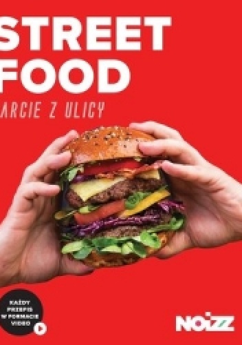 Praca zbiorowa – Street Food. Żarcie z ulicy