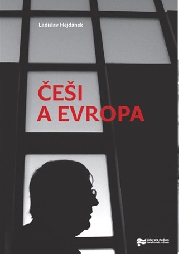 Ladislav Hejdánek – Češi a Evropa