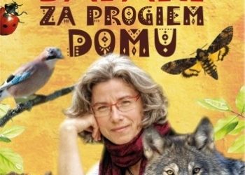 Marzenna Nowakowska – Safari za progiem domu