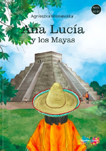 Agnieszka Wiśniewska – Ana Lucia i Majowie