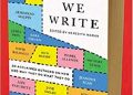 Meredith Maran – Why We Write: 20 Acclaimed Authors on How and Why They Do What They Do
