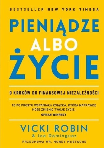 Vicki Robin, Joe Dominguez – Pieniądze albo życie. 9 kroków do finansowej niezależności