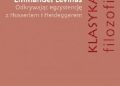 Emmanuel Levinas – Odkrywając egzystencję z Husserlem i Heideggerem