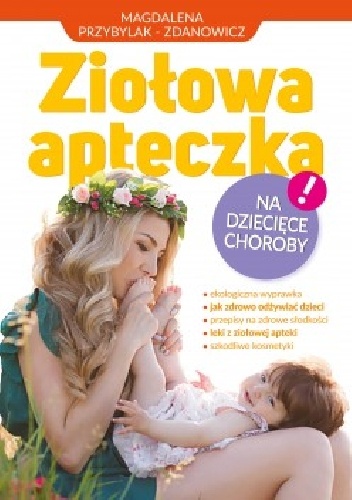 Magdalena Przybylak – Zdanowicz – Ziołowa apteczka na dziecięce choroby