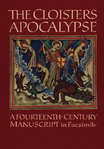 Autor nieznany – The Cloisters Apocalypse. A Fourteenth-Century Manuscript in Facsimile
