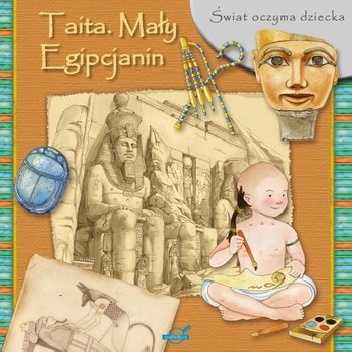 Praca zbiorowa – Świat oczyma dziecka. Taita. Mały Egipcjanin.