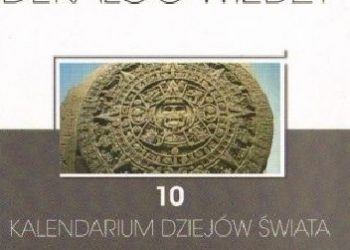 Praca zbiorowa – Dekalog wiedzy 10 – Kalendarium dziejów świata