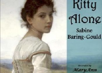 Sabine Baring-Gould – Kitty Alone: A Story of Three Fires