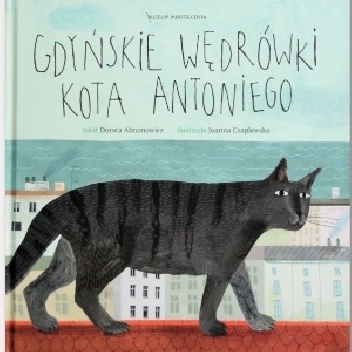 Joanna Czaplewska, Dorota Abramowicz – Gdyńskie wędrówki Kota Antoniego