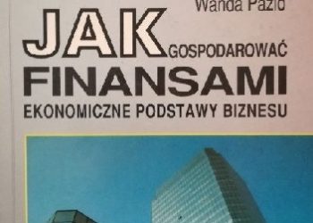 Wanda Pazio – Jak gospodarować finansami