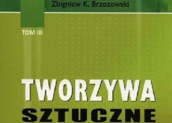 Włodzimierz Szlezyngier, Zbigniew K. Brzozowski – Tworzywa Sztuczne (Tom III)
