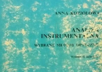 Anna Koziołowa – Analiza Instrumentalna. Wybrane metody optyczne