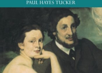 Paul Hayes Tucker – Manet’s ‚Le Déjeuner sur l’herbe’