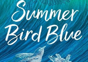 Akemi Dawn Bowman – Summer Bird Blue