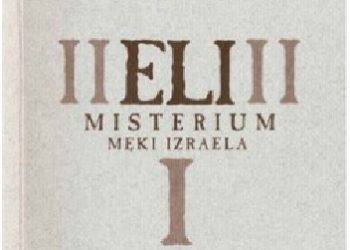 Nelly Sachs – Eli: Misterium męki Izraela
