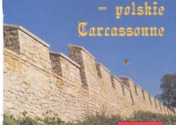 Piotr Walczak – Szydłów – polskie Carcassonne