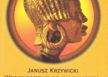 Janusz Krzywicki (afrykanista) – W kręgu tradycji