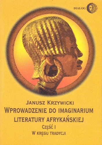 Janusz Krzywicki (afrykanista) – W kręgu tradycji