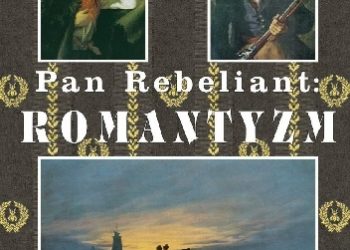 Waldemar Łysiak – Pan Rebeliant: ROMANTYZM