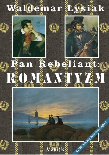 Waldemar Łysiak – Pan Rebeliant: ROMANTYZM
