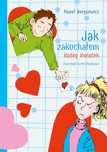 Paweł Beręsewicz – Jak zakochałem Kaśkę Kwiatek