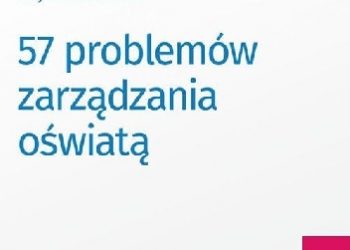 Krzysztof Gawroński – 57 problemów zarządzania oświatą