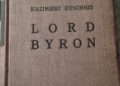 Kazimierz Edschmid – Lord Byron. Romans wielkiej miłości
