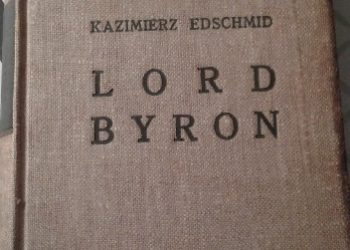 Kazimierz Edschmid – Lord Byron. Romans wielkiej miłości