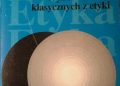Ewa Podrez – W kręgu dobra i zła. Wybór tekstów klasycznych z etyki od Sokratesa do Kanta dla uczniów i studentów