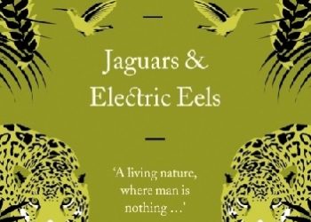 Alexander von Humboldt – Jaguars and Electric Eels