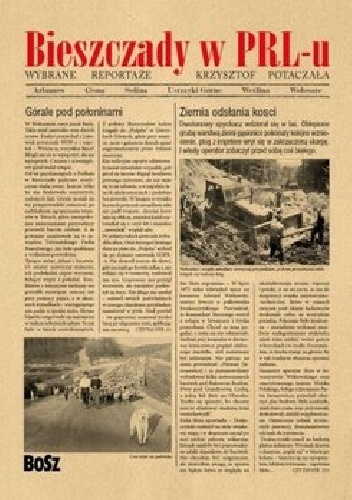 Krzysztof Potaczała – Bieszczady w PRL-u. Wybrane reportaże