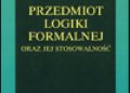 Stanisław Kiczuk – Przedmiot logiki formalnej oraz jej stosowalność