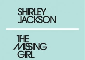 Shirley Jackson – The Missing Girl