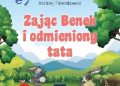 Anna Sołtys, Andrzej Potemkowski – Zając Benek i odmieniony tata