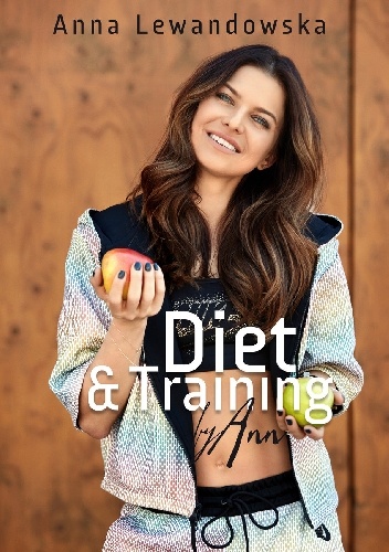Anna Lewandowska – Diet & Training by Ann