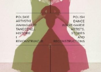 Praca zbiorowa – Polskie artystki awangardy tanecznej. Historie i rekonstrukcje