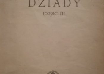 Adam Mickiewicz – Dziady cz. III