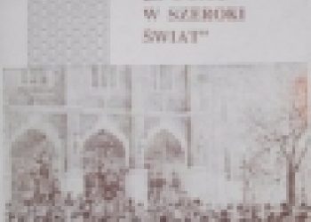 Bogusława Czajecka – Z domu w szeroki świat,droga kobiet do niezależności w zaborze austriackim w latach 1890-191