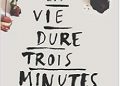 Agnès Laroche – La vie dure trois minutes