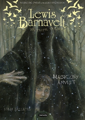John Bellairs – Lewis Barnavelt na tropie tajemnic. Magiczny amulet