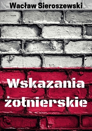 Wacław Sieroszewski – Wskazania żołnierskie