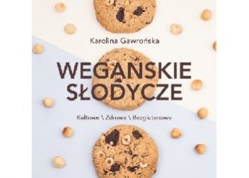 Karolina Gawrońska – Wegańskie słodycze