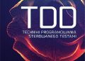 Dariusz Woźniak – TDD. Techniki programowania sterowanego testami