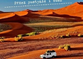 Anna i Krzysztof Kobusowie – NAMIBIA. Przez pustynię i busz
