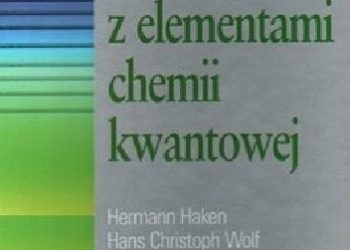 Hermann Haken, Hans Christoph Wolf – Fizyka molekularna z elementami chemii kwantowej