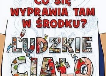 John Farndon – Co się wyprawia tam w środku? Ludzkie ciało